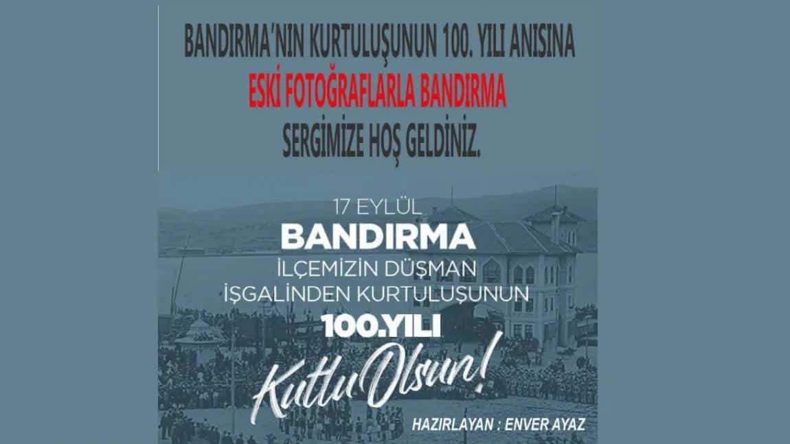 BANDIRMA'NIN DÜŞMAN İŞGALİNDEN KURTULUŞUNUN 100.YILINI KUTLADIK...